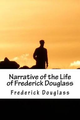 Narrative of the Life of Frederick Douglas