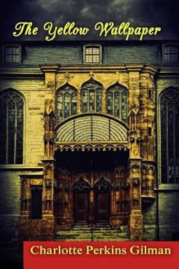 The Yellow Wallpaper