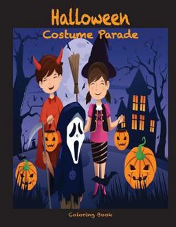 Halloween Costume Parade Coloring Book Halloween Costume Parade Coloring Book