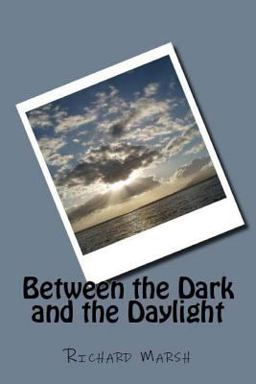 Between the Dark and the Daylight