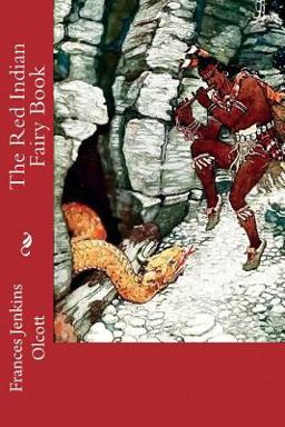 The Red Indian Fairy Book (Illustrated Edition) The Red Indian Fairy Book (Illustrated Edition)