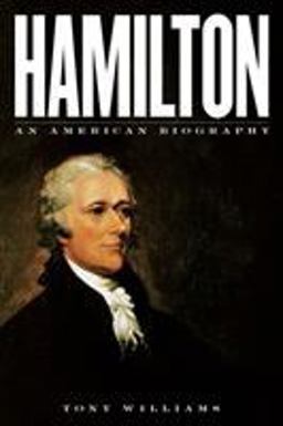 Hamilton An American Biography  9781538100172 Front Cover