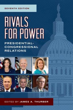 Rivals for Power Presidential-Congressional Relations 7th 9781538100783 Front Cover
