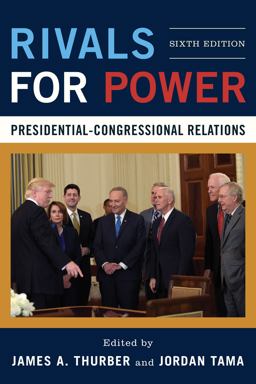 Rivals for Power Presidential-Congressional Relations 6th 9781538100981 Front Cover