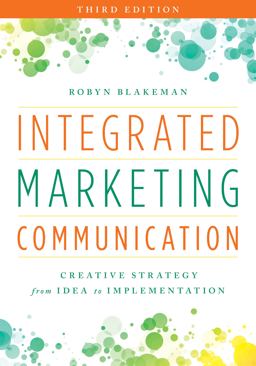 Integrated Marketing Communication Creative Strategy from Idea to Implementation 3rd 9781538101056 Front Cover