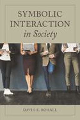 Symbolic Interaction in Society  9781538101087 Front Cover