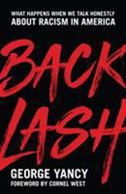 Backlash What Happens When We Talk Honestly about Racism in America  9781538104057 Front Cover