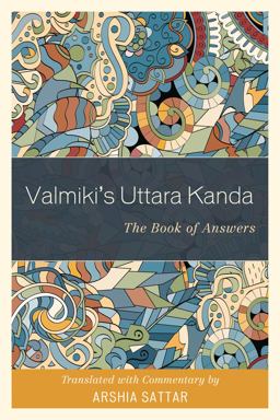 Valmiki's Uttara Kanda The Book of Answers  9781538104200 Front Cover