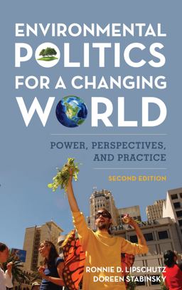 Environmental Politics for a Changing World Power, Perspectives, and Practice 2nd 9781538105108 Front Cover
