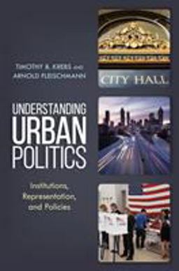 Understanding Urban Politics Institutions, Representation, and Policies  9781538105221 Front Cover
