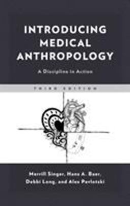 Introducing Medical Anthropology A Discipline in Action 3rd 9781538106464 Front Cover