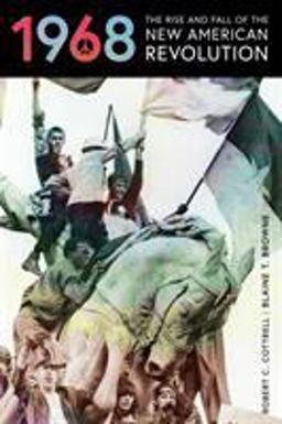 1968 The Rise and Fall of the New American Revolution  9781538107751 Front Cover