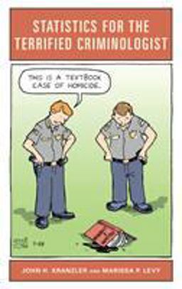 Statistics for the Terrified Criminologist  9781538108697 Front Cover