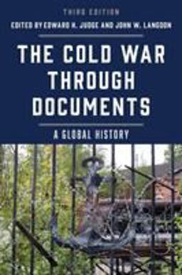 Cold War Through Documents A Global History 3rd 9781538109267 Front Cover