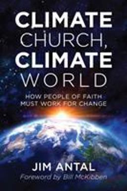 Climate Church, Climate World How People of Faith Must Work for Change  9781538110690 Front Cover