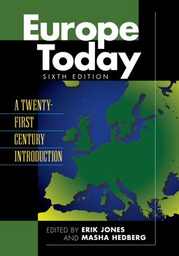 Europe Today A Twenty-First Century Introduction 6th 9781538110935 Front Cover