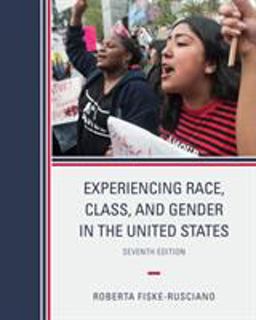 Experiencing Race, Class, and Gender in the United States 7th 9781538114933 Front Cover