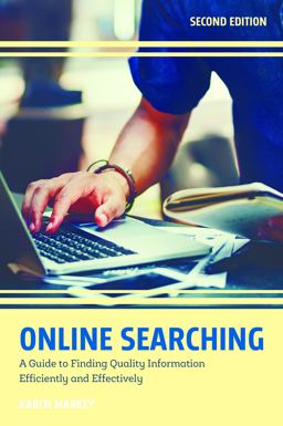 Online Searching A Guide to Finding Quality Information Efficiently and Effectively 2nd 9781538115084 Front Cover