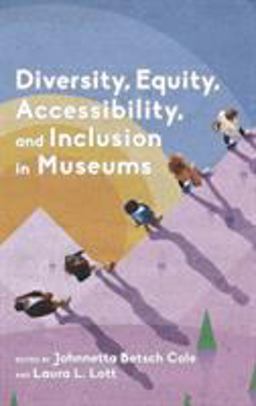 Diversity, Equity, Accessibility, and Inclusion in Museums  9781538118627 Front Cover