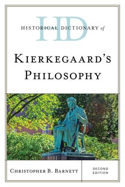 Historical Dictionary of Kierkegaard's Philosophy Historical Dictionary of Kierkegaard's Philosophy