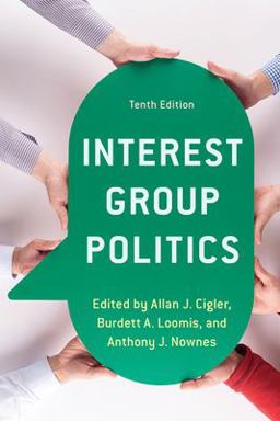 Interest Group Politics:  9781538124635 Front Cover