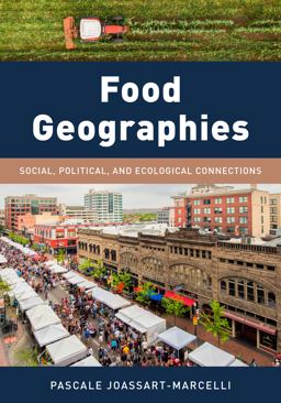 Food Geographies Social, Political, and Ecological Connections  9781538126653 Front Cover