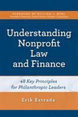 Understanding Nonprofit Law and Finance Forty-Eight Key Principles for Philanthropic Leaders  9781538126929 Front Cover