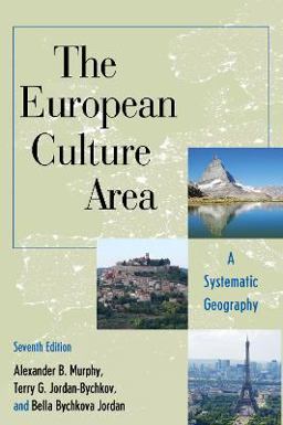 European Culture Area A Systematic Geography 7th 9781538127599 Front Cover