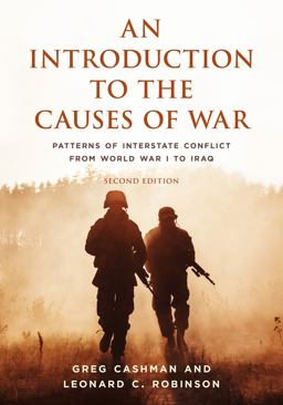 Introduction to the Causes of War Patterns of Interstate Conflict from World War I to Iraq 2nd 9781538127797 Front Cover