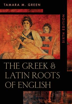 Greek and Latin Roots of English 6th 9781538128633 Front Cover
