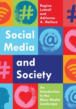 Social Media and Society An Introduction to the Mass Media Landscape  9781538129098 Front Cover