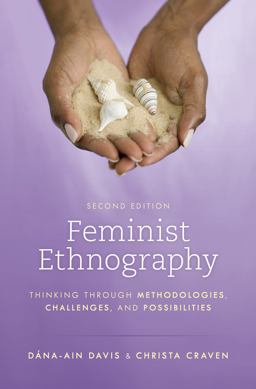 Feminist Ethnography Thinking Through Methodologies, Challenges, and Possibilities 2nd 9781538129807 Front Cover