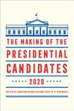 The Making of the Presidential Candidates 2020:  9781538131084 Front Cover
