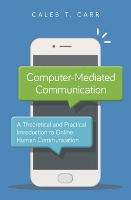 Computer-Mediated Communication A Theoretical and Practical Introduction to Online Human Communication  9781538131701 Front Cover