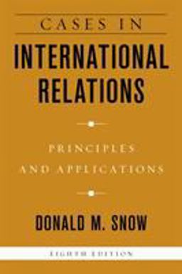 Cases in International Relations Principles and Applications  9781538134375 Front Cover
