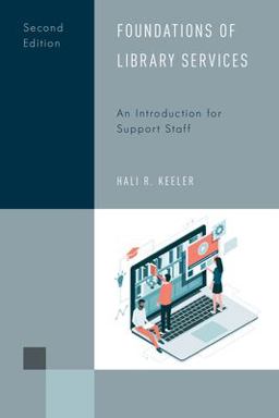 Foundations of Library Services An Introduction for Support Staff 2nd 9781538135679 Front Cover