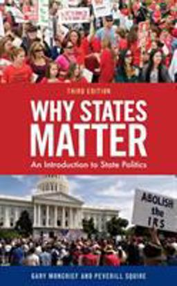 Why States Matter An Introduction to State Politics 3rd 9781538136157 Front Cover