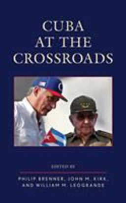 Cuba at the Crossroads  9781538136812 Front Cover