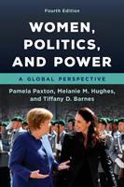 Women, Politics, and Power A Global Perspective 4th 9781538137512 Front Cover