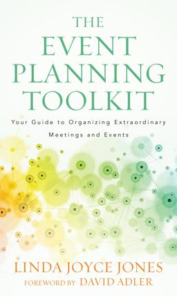 Event Planning Toolkit Your Guide to Organizing Extraordinary Meetings and Events  9781538141052 Front Cover