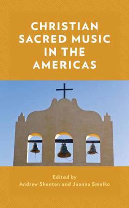 Christian Sacred Music in the Americas  9781538148730 Front Cover