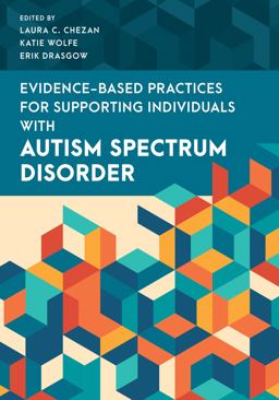 Evidence-Based Practices for Supporting Individuals with Autism Spectrum Disorder  9781538149263 Front Cover