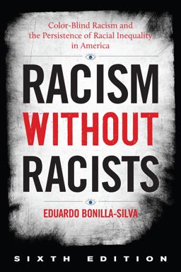 Racism Without Racists: Color-blind Racism and the Persistence of Racial Inequality in America  9781538151419 Front Cover
