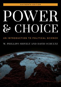 Power & Choice: An Introduction to Political Science 16th 9781538151860 Front Cover