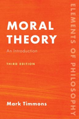 Moral Theory An Introduction 3rd 9781538152324 Front Cover