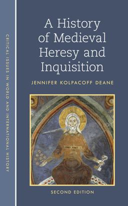 A History of Medieval Heresy and Inquisition:  9781538152942 Front Cover