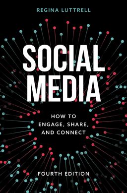 Social Media How to Engage, Share, and Connect 4th 9781538154427 Front Cover