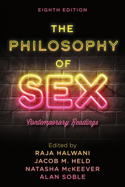 Philosophy of Sex Contemporary Readings 8th 9781538155370 Front Cover