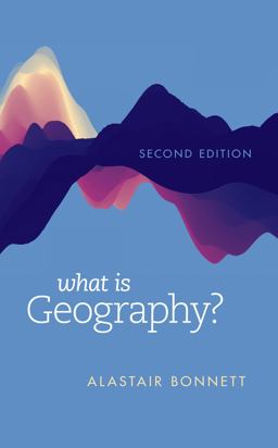What Is Geography? 2nd 9781538160794 Front Cover