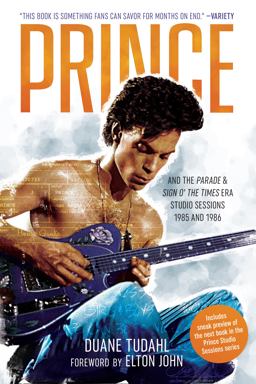Prince and the Parade and Sign O' the Times Era Studio Sessions 1985 and 1986 Prince and the Parade and Sign O' the Times Era Studio Sessions 1985 and 1986